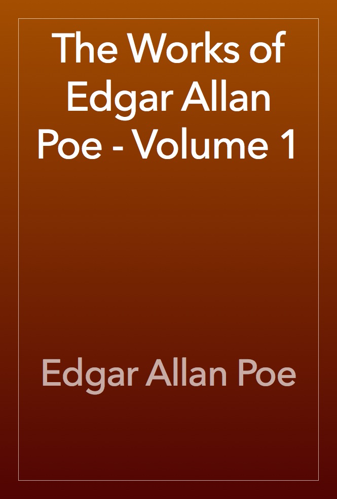 Cover of Works of Edgar Allan Poe Volume 1